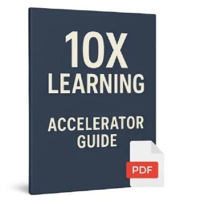 10X Learning Accelerator Guide bonus supporting faster learning and skill development